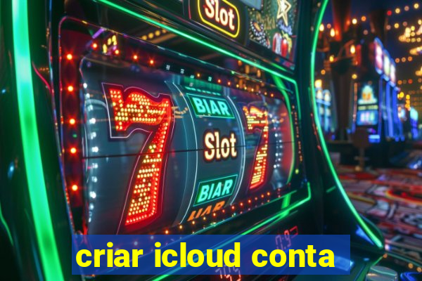 criar icloud conta